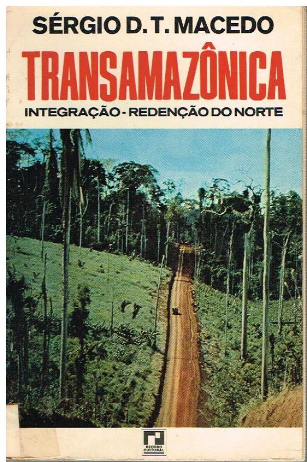 Transamazônica Integração, redenção do Norte